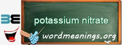 WordMeaning blackboard for potassium nitrate